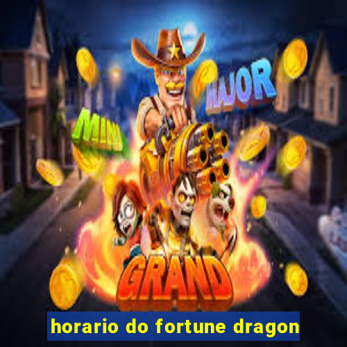 horario do fortune dragon